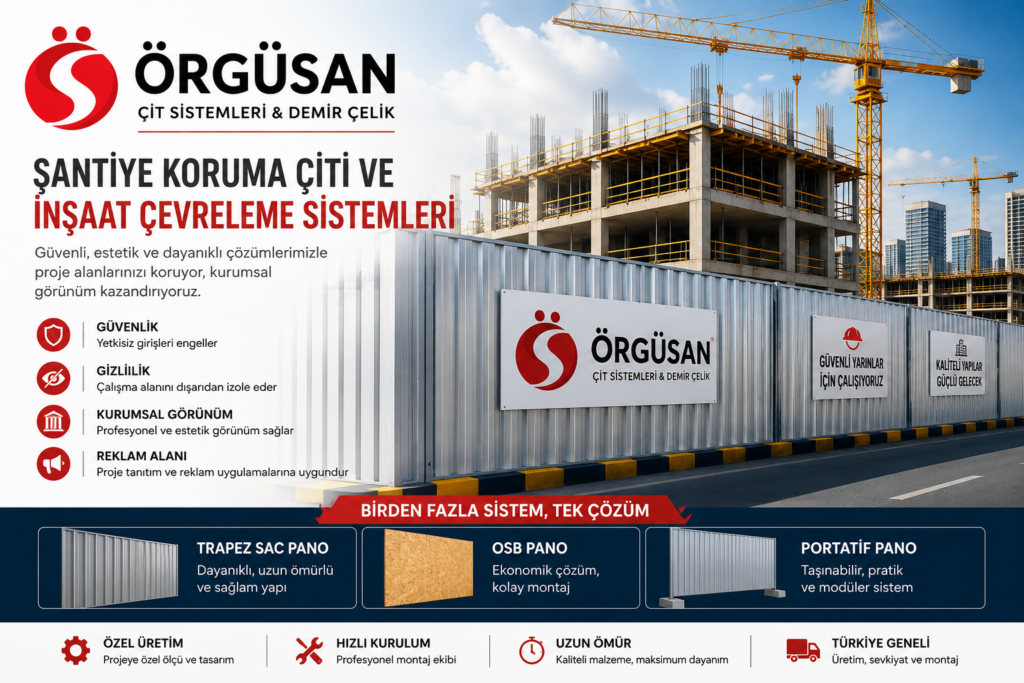 Şantiye Koruma Çiti ve İnşaat Çevreleme Sistemleri Neden Önemlidir?